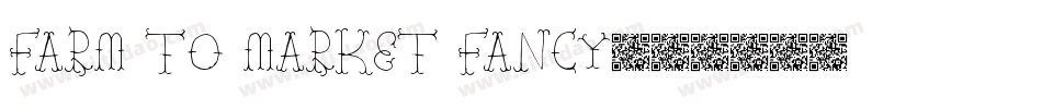 Farm To Market Fancy字体转换